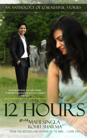 12 Hours by Mahi Singla, Rohit Sharma