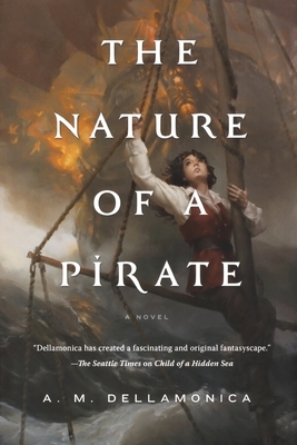 The Nature of a Pirate by A.M. Dellamonica