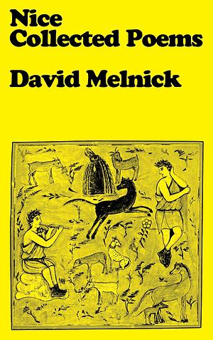 Nice: Collected Poems by David Melnick