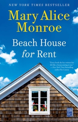 Beach House for Rent by Mary Alice Monroe