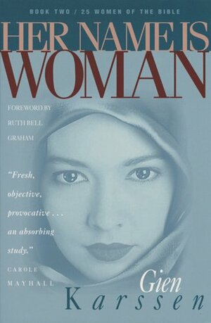 Her Name Is Woman Book 2 by Gien Karssen, Virelle Kidder