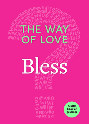 The Way of Love: Bless by Church Publishing