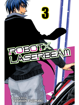 ROBOTxLASERBEAM, Volume 3 by Tadatoshi Fujimaki