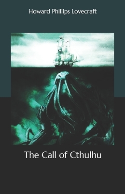 The Call of Cthulhu by H.P. Lovecraft