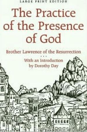 The Practice of the Presence of God by Brother Lawrence