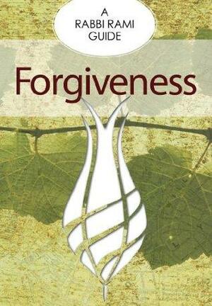 Forgiveness by Rami M. Shapiro