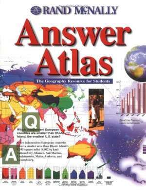 Answer Atlas: The Geography Resource for Students by Rand McNally &amp; Company