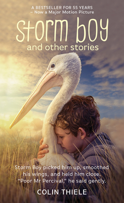 Storm Boy & Other Stories by Colin Thiele