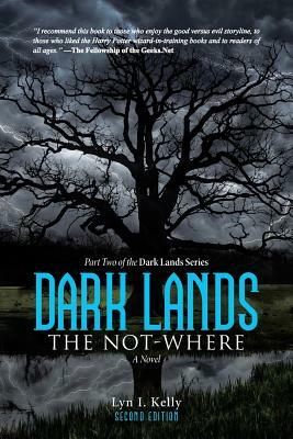 Dark Lands: The Not-Where by Lyn I. Kelly