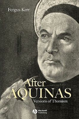 After Aquinas by Fergus Kerr