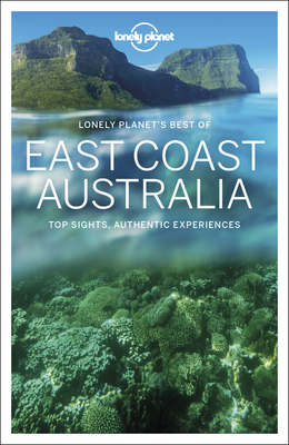 Lonely Planet Best of East Coast Australia by Monique Perrin, Lonely Planet, Cristian Bonetto