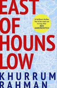 East of Hounslow (Jay Qasim, Book 1) by Khurrum Rahman