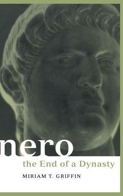 Nero: The End of a Dynasty by Miriam Griffin