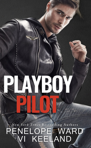 Playboy Pilot by Penelope Ward, Vi Keeland