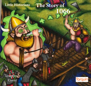 1066: A Big Story for Little Historians by Sarah Read