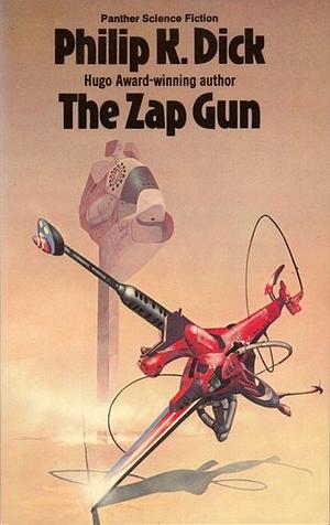 The Zap Gun by Philip K. Dick