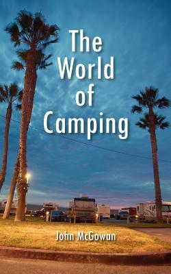 The World of Camping by John McGowan