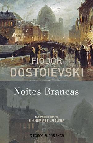 Noites Brancas by Fyodor Dostoevsky