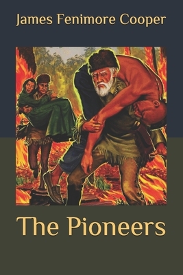 The Pioneers by James Fenimore Cooper