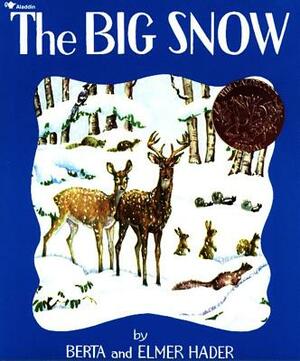 The Big Snow by Berta Hader, Elmer Hader