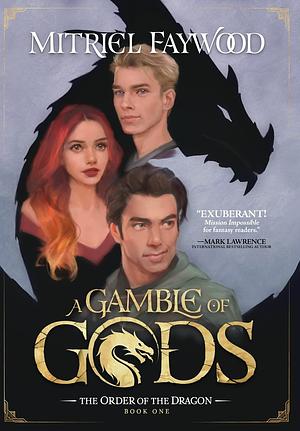 A Gamble Of Gods by Mitriel Faywood