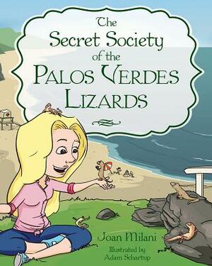 The Secret Society of the Palos Verdes Lizards by Joan Milani