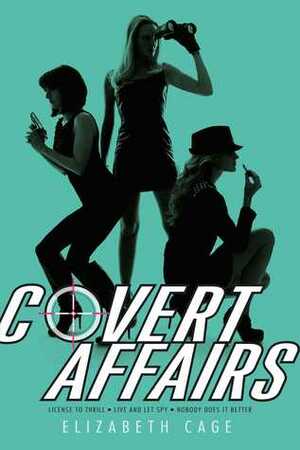 Covert Affairs: License to Thrill; Live and Let Spy; Nobody Does It Better by Elizabeth Cage