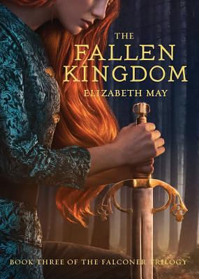 The Fallen Kingdom by Elizabeth May