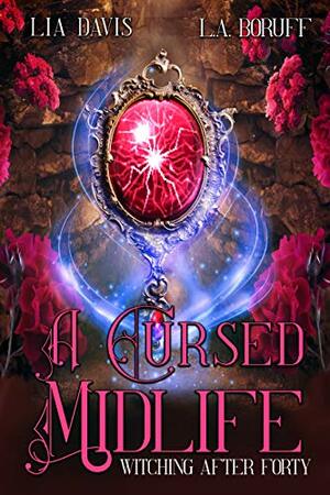 A Cursed Midlife by Lia Davis, L.A. Boruff