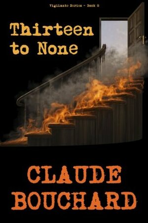 Thirteen to None by Claude Bouchard
