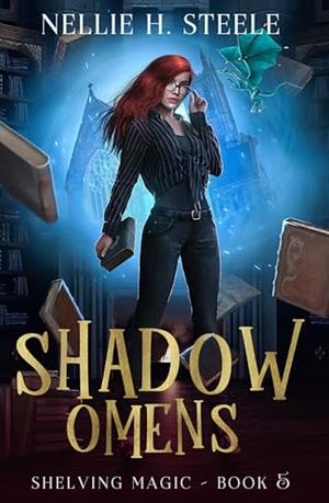 Shadow Omens by Nellie H. Steele