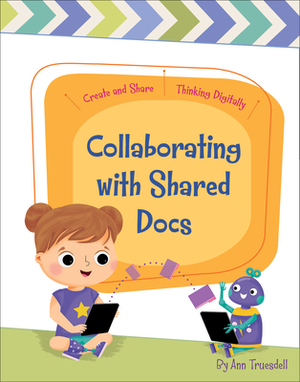 Collaborating with Shared Docs by Ann Truesdell