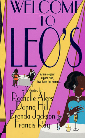 Welcome to Leo's by Francis Ray, Rochelle Alers, Donna Hill, Brenda Jackson