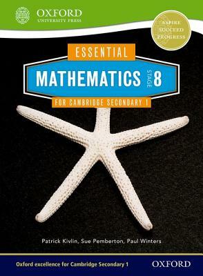 Essential Mathematics for Cambridge Secondary 1 Stage 8 Pupil Book by Sue Pemberton, Paul Winters, Patrick Kivlin