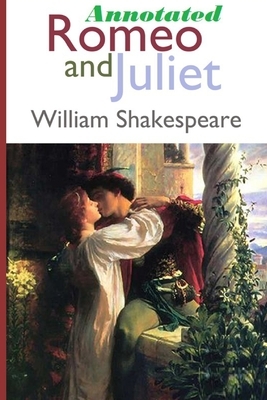 Romeo and Juliet "Annotated" by William Shakespeare