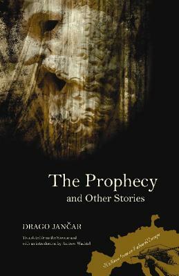 The Prophecy and Other Stories by Drago Jančar