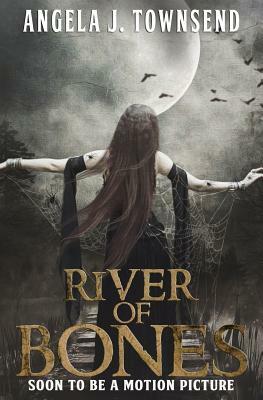 River Of Bones by Angela J. Townsend