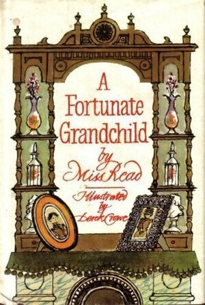 A Fortunate Grandchild by Miss Read