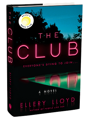 The Club Everyone’s Dying to Join by Ellery Lloyd