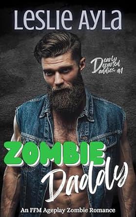 Zombie Daddy: An Undead FFM Ageplay Romance by Leslie Ayla, Leslie Ayla