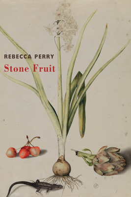 Stone Fruit by Rebecca Perry