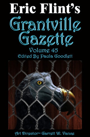 Grantville Gazette, Volume 45 by David Carrico, Paula Goodlett