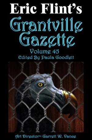 Grantville Gazette, Volume 45 by Paula Goodlett, David Carrico