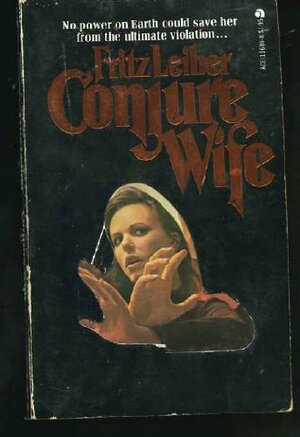 Conjure Wife by Fritz Leiber