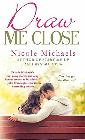 Draw Me Close by Nicole McLaughlin, Nicole Michaels