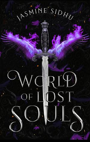 World of Lost Souls by Jasmine Sidhu
