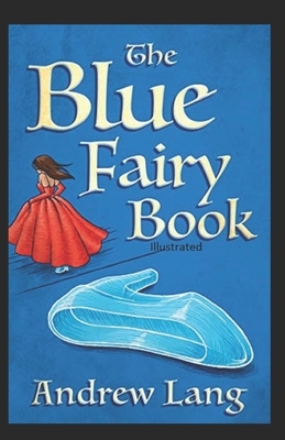 Blue fairy book Book ILLUSTRATED by Andrew Lang