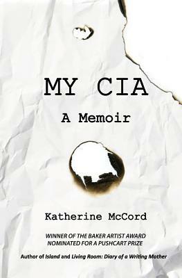 My CIA: A Memoir by Katherine McCord