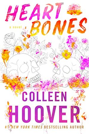 Heart Bones by Colleen Hoover