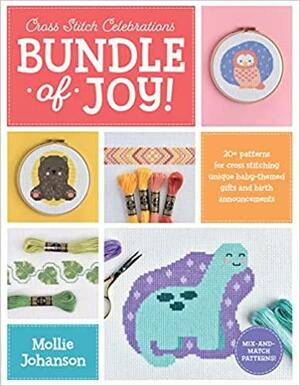 Bundle of Joy!: Learn to cross stitch personalized works of art celebrating life's major milestones by Walter Foster Creative Team